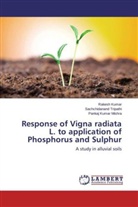 Rakes Kumar, Rakesh Kumar, Pank Mishra, Pankaj Kumar Mishra, Sachchidanan Tripathi, Sachchidanand Tripathi - Response of Vigna radiata L. to application of Phosphorus and Sulphur