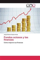 Jorge Oliverio Suaza Arcila - Fondos ociosos y las finanzas