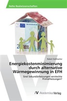 Robert Stellmacher - Energiekostenminimierung durch alternative Wärmegewinnung in EFH