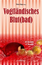 Mischa Bach, Frank Dörfelt, Arnd Federspiel, Franziska Franke, Stefan Jahnke, Sabine Kampermann... - Vogtländisches Blut(bad)