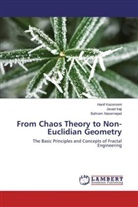 Java Iraji, Javad Iraji, Hani Kazerooni, Hanif Kazerooni, Bahram Nasernejad - From Chaos Theory to Non-Euclidian Geometry