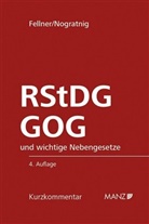 Wolfgang Fellner, Gerhard Nogratnig - RStDG GOG Richter- und Staatsanwaltschaftsdienstgesetz und Gerichtsorganisationsgesetz, Kommentar (f. Österreich)