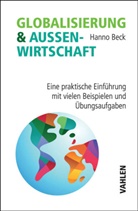 Hanno Beck, Hanno (Prof. Dr.) Beck - Globalisierung & Außenwirtschaft