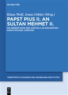 Göhler, Göhler, Jonas Göhler, Klau Wolf, Klaus Wolf - Papst Pius II. an Sultan Mehmet II.