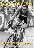 Louis Rostollan, Richard Patrosso - Au coeur de l'âge d'or