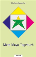 Elisabeth Kappacher - Mein Maya Tagebuch