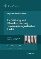 Inga Christine Kuschnerus, Kersti Lüdtke-Buzug, Kerstin Lüdtke-Buzug - Herstellung und Charakterisierung superparamagnetischer Lacke