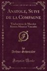 Arthur Schnitzler - Anatole, Suivi de la Compagne