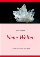 Heike Schubert - Neue Welten