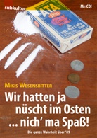 Mikis Wesensbitter, Jana Farley - Wir hatten ja nüscht im Osten ... nich' ma Spaß!, m. Audio-CD