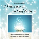 Christine Wölk - Schmerz Ade... und auf die Reise, Audio-CD (Hörbuch)