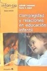 Alfredo Hoyuelos, Maria Antònia Riera Jaume - Complejidad y relaciones en educación infantil