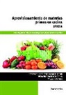Raquel Doménech González, Tomás Mayordomo Feliu, Asier Mazorriaga Rama - Aprovisionamiento de materias primas en cocina