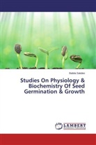 Babita Sakdeo - Studies On Physiology & Biochemistry Of Seed Germination & Growth