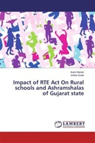 Ankita Gulati, Avan Maniar, Avani Maniar - Impact of RTE Act On Rural schools and Ashramshalas of Gujarat state