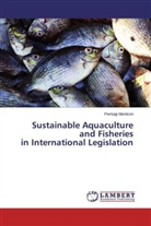Pierluigi Monticini - Sustainable Aquaculture and Fisheries in International Legislation