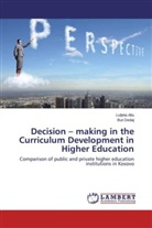 Luljet Aliu, Luljeta Aliu, But Dedaj - Decision - making in the Curriculum Development in Higher Education