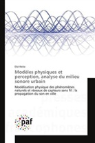 Eloi Keita, Keita-e - Modeles physiques et perception,