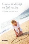 Carmen Cayetana Castro Moreno - Como se dibuja tu (co)razón