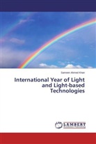 Sameen Ahmed Khan - International Year of Light and Light-based Technologies