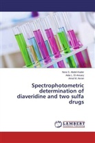 Nora Abdel-Kader, Nora S Abdel-Kader, Nora S. Abdel-Kader, Amal Asran, Amal M. Asran, Aida El-Ansary... - Spectrophotometric determination of diaveridine and two sulfa drugs
