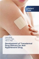 Jaimi Bhatt, Jaimin Bhatt, Jiten C Patel, Jiten C. Patel, Tarosh Patel, Tarosh S Patel... - Development of Transdermal Drug Delivery for Anti-Hypertensive Drug