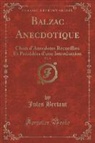 Jules Bertaut - Balzac Anecdotique, Vol. 9