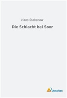 Hans Stabenow - Die Schlacht bei Soor