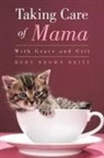 Ruby Brown Britt - Taking Care of Mama