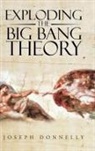 Joseph Donnelly - Exploding the Big Bang Theory