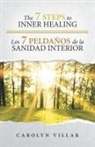 Carolyn Villar - The 7 Steps to Inner Healing - Los 7 Peldaños de la Sanidad Interior