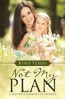 Joyce Yexley - Not my Plan
