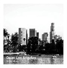 Mark Mendez, Rebecca Razo, Rebecca/ Mendez Razo, Mark Mendez, Mark Mendez - Quiet Los Angeles
