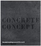 Christopher Beanland, Jonathan Meades - Concrete Concept Brutalist Buildings Around the World
