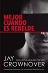 Jay Crownover, Crownover Jay - Mejor cuando es rebelde