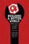 Errol Black, S Ed Et Al Ross, Stephanie Ross, Stephanie (University of Leeds) Ross, Larry Savage, Jim Silver... - Building a Better World