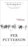 Per Petterson, Per/ Bartlett Petterson - I Refuse
