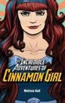 Melissa Keil, Melissa/ Lawrence Keil, Mike Lawrence - The Incredible Adventures of Cinnamon Girl