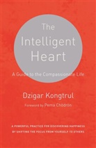 Pema Chodron, Dzigar Kongtrul, Joseph Waxman, Joseph Waxmen - The Intelligent Heart