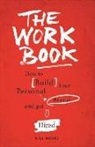 Bill Hobbs - The Work Book : How to Build Your Personal Brand to Get Hired