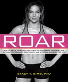Stacy Sims, Stacy T. Sims, Selene Yeager - ROAR