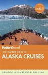Fodor's Fodor Travel Publications, Fodor&amp;apos, Fodor's, Fodor'S Travel Guides, Inc. (COR) Fodor's Travel Publications, Fodor's Travel Guides... - Fodor's the Complete Guide to Alaska Cruises