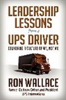 Wallace, Ron Wallace - Leadership Lessons from a UPS Driver