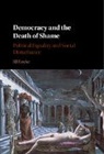 Jill Locke, Jill (Gustavus Adolphus College Locke - Democracy and the Death of Shame