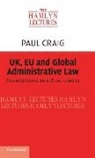 P. P. Craig, Paul Craig, Professor Paul Craig - Uk, Eu and Global Administrative Law