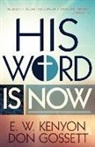Don Gossett, E W Kenyon, E. W. Kenyon, Essek William Kenyon - His Word Is Now