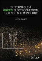 K Scott, Keith Scott, Keith (University of Newcastle) Scott - Sustainable and Green Electrochemical Science and Technology