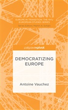 Kenneth A Loparo, Kenneth A. Loparo, Lucy, Lucy, Vauchez, A Vauchez... - Democratizing Europe