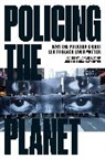 Jordan T. Camp, Christina Heatherton, Christina (EDT)/ Camp Heatherton, Jordan T. Camp, Camp Jordan T., Christina Heatherton... - Policing the Planet