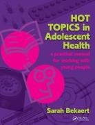 Sarah Bekaert, Sarah Southgate Bekaert, Bekaert Sarah, Dame Lesley Southgate, Southgate Dame Lesley - Hot Topics in Adolescent Health
